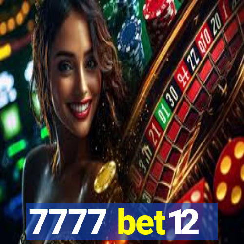 7777 bet12